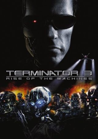 Terminator 3 - Rise of the Machines