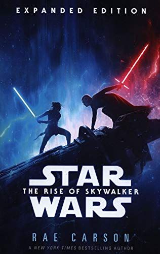 Star Wars: The Rise of Skywalker (Expanded Edition) by Rae Carson